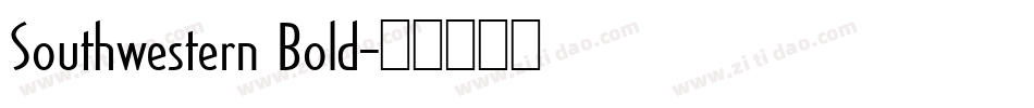 Southwestern Bold字体转换
